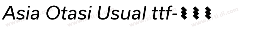 Asia Otasi Usual ttf字体转换